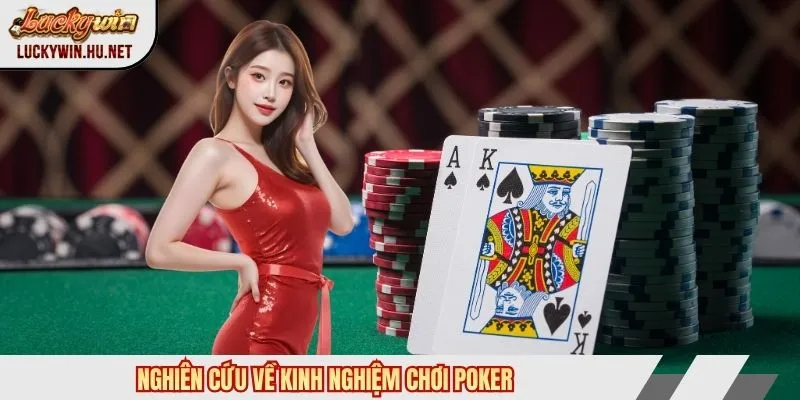 Nghiên cứu về kinh nghiệm chơi poker